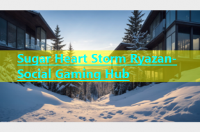 Sugar Heart Storm Ryazan- Social Gaming Hub